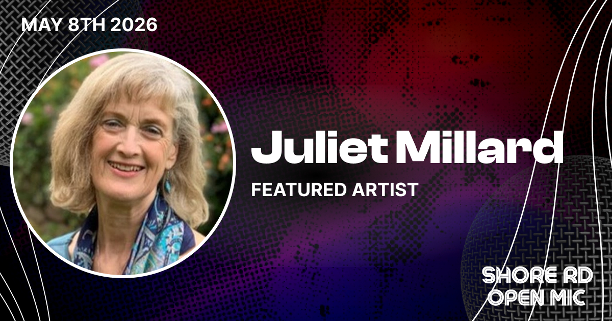 Shore Road Open Mic Featured Artist | Juliet Millard | May 8th, 2026